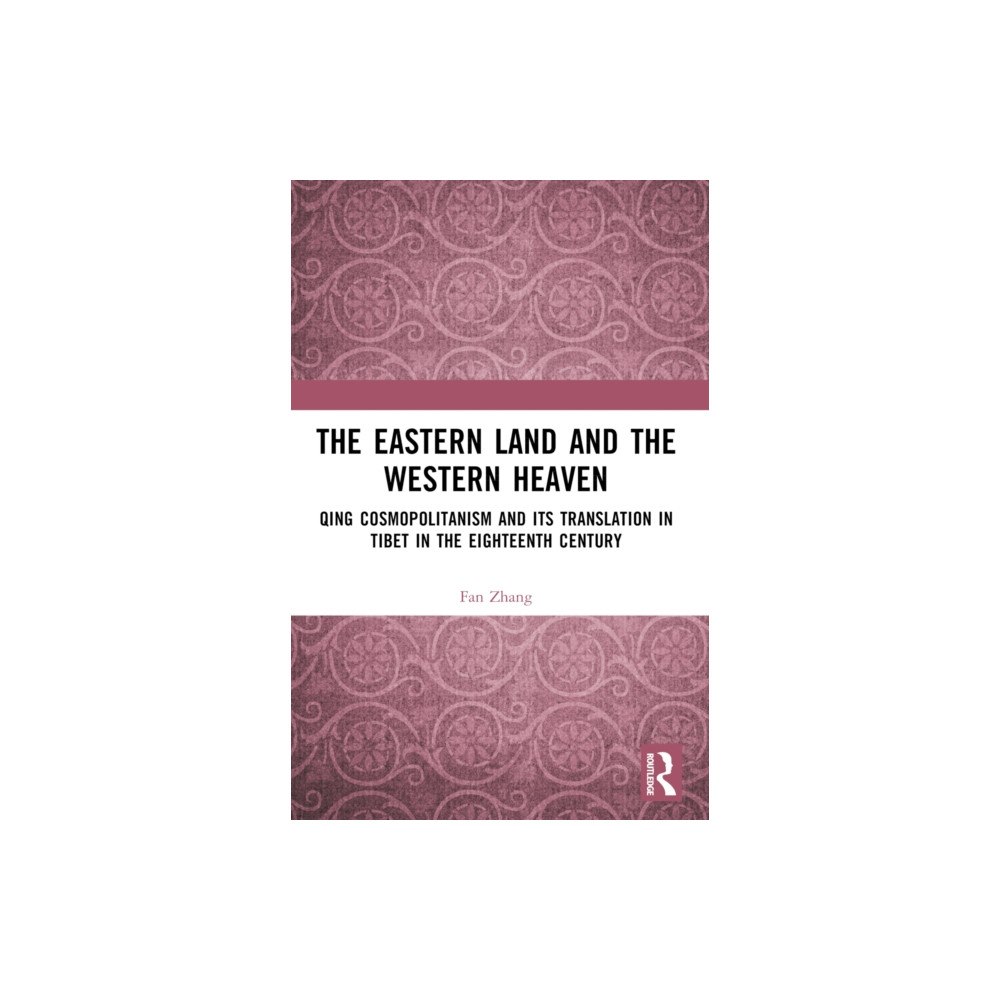 Taylor & francis ltd The Eastern Land and the Western Heaven (häftad, eng)