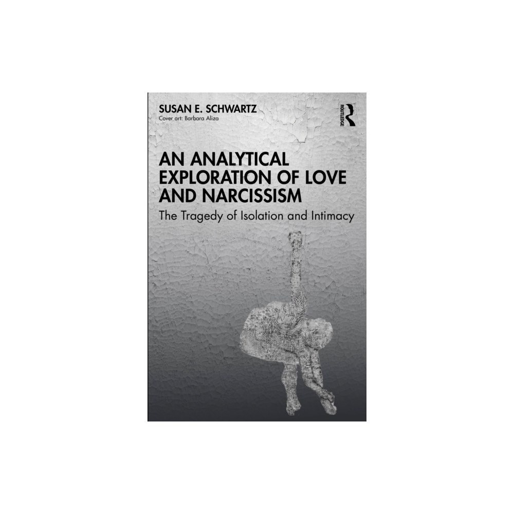 Taylor & francis ltd An Analytical Exploration of Love and Narcissism (häftad, eng)