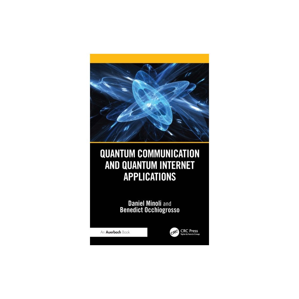 Taylor & francis ltd Quantum Communication and Quantum Internet Applications (häftad, eng)