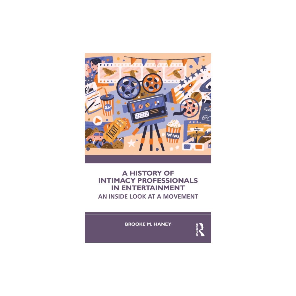 Taylor & francis ltd A History of Intimacy Professionals in Entertainment (häftad, eng)