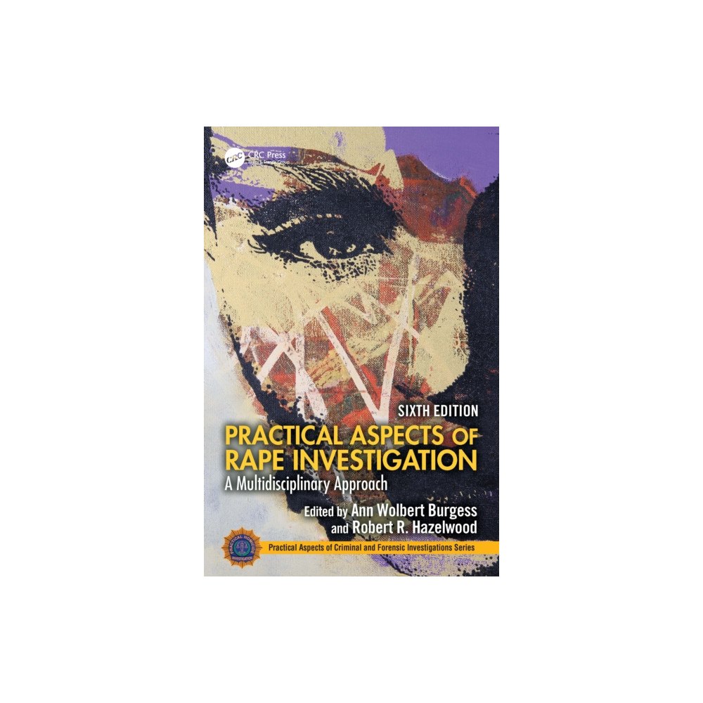 Taylor & francis ltd Practical Aspects of Rape Investigation (inbunden, eng)