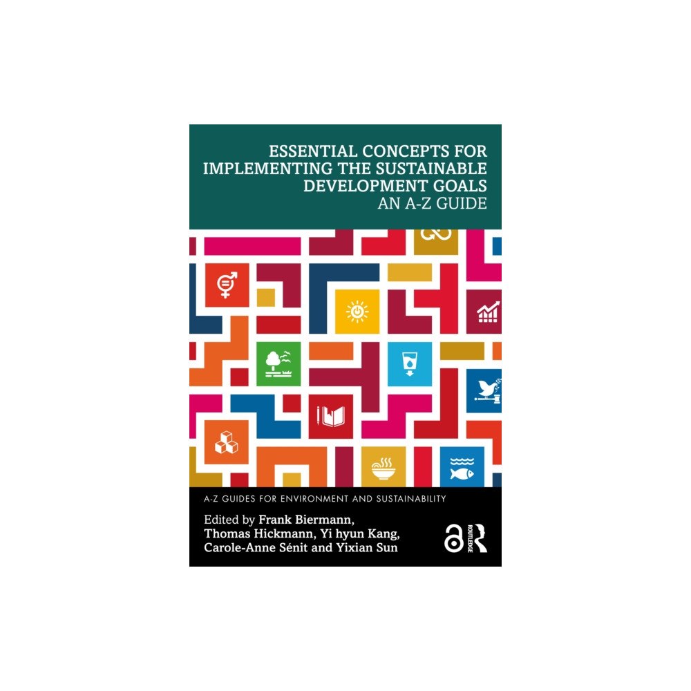 Taylor & francis ltd Essential Concepts for Implementing the Sustainable Development Goals (häftad, eng)