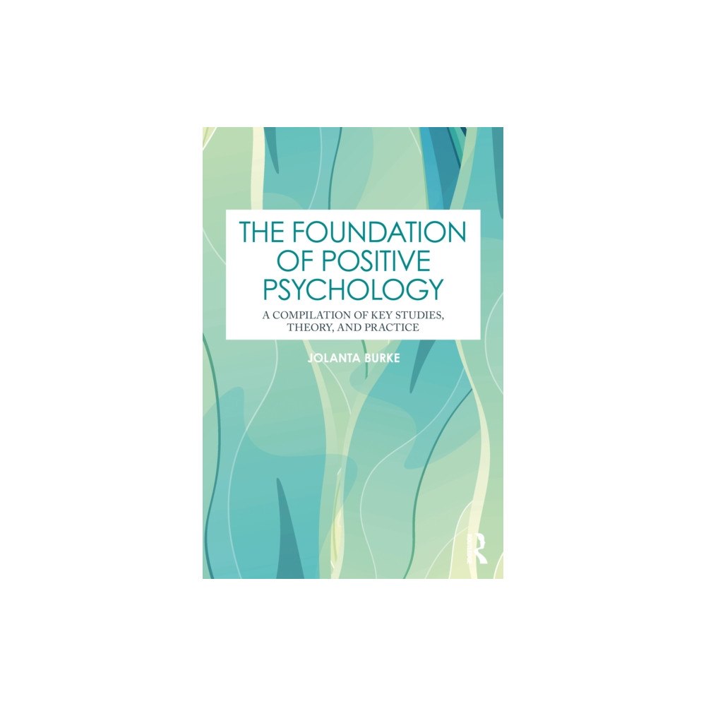 Taylor & francis ltd The Foundation of Positive Psychology (häftad, eng)