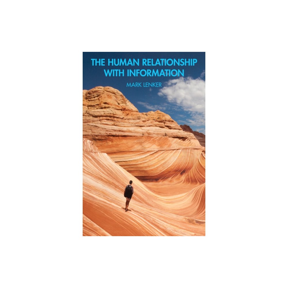 Taylor & francis ltd The Human Relationship with Information (häftad, eng)