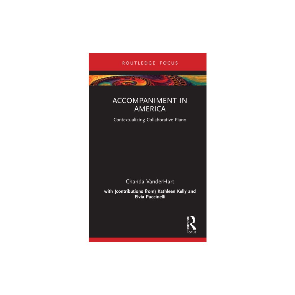 Taylor & francis ltd Accompaniment in America (inbunden, eng)