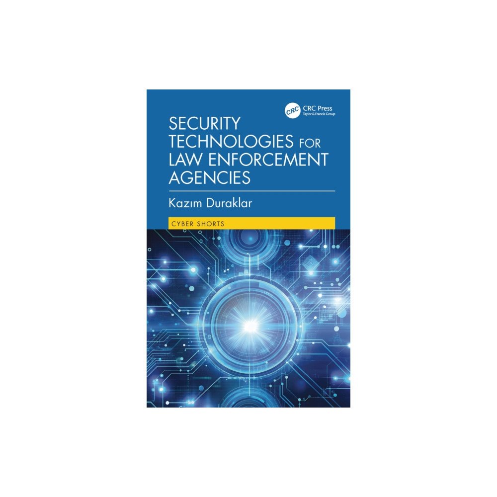 Taylor & francis ltd Security Technologies for Law Enforcement Agencies (inbunden, eng)