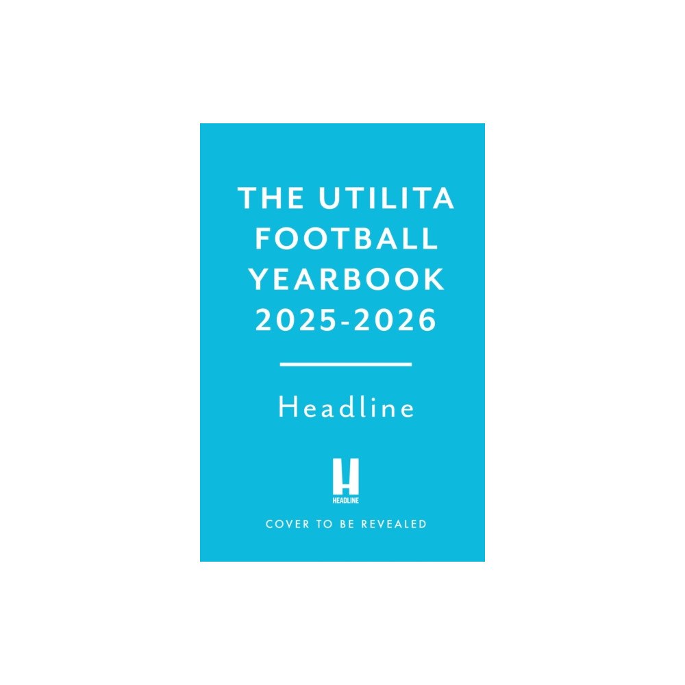 Headline Publishing Group The Utilita Football Yearbook 2025-2026 (inbunden, eng)