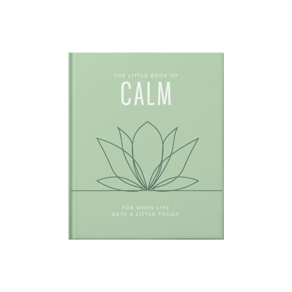 Headline Publishing Group The Little Book of Calm (inbunden, eng)