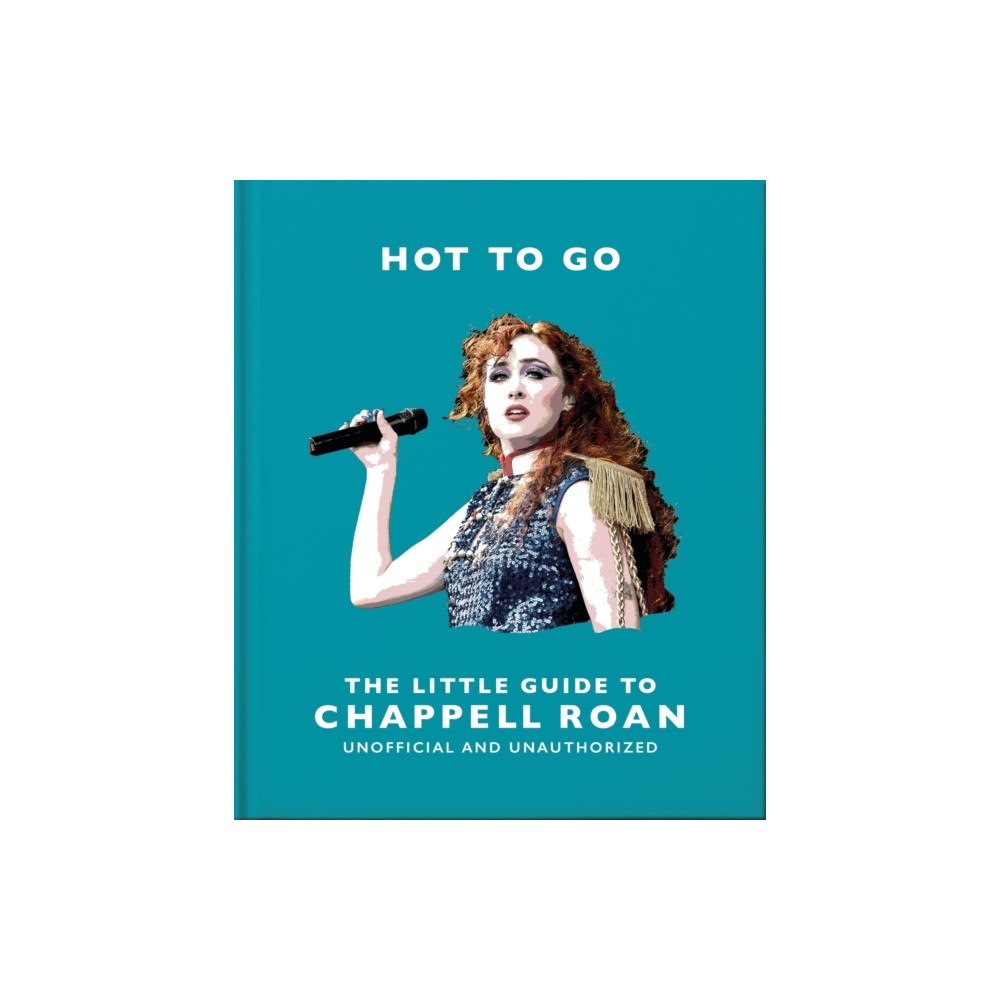 Headline Publishing Group Hot To Go: The Little Guide to Chappell Roan (inbunden, eng)