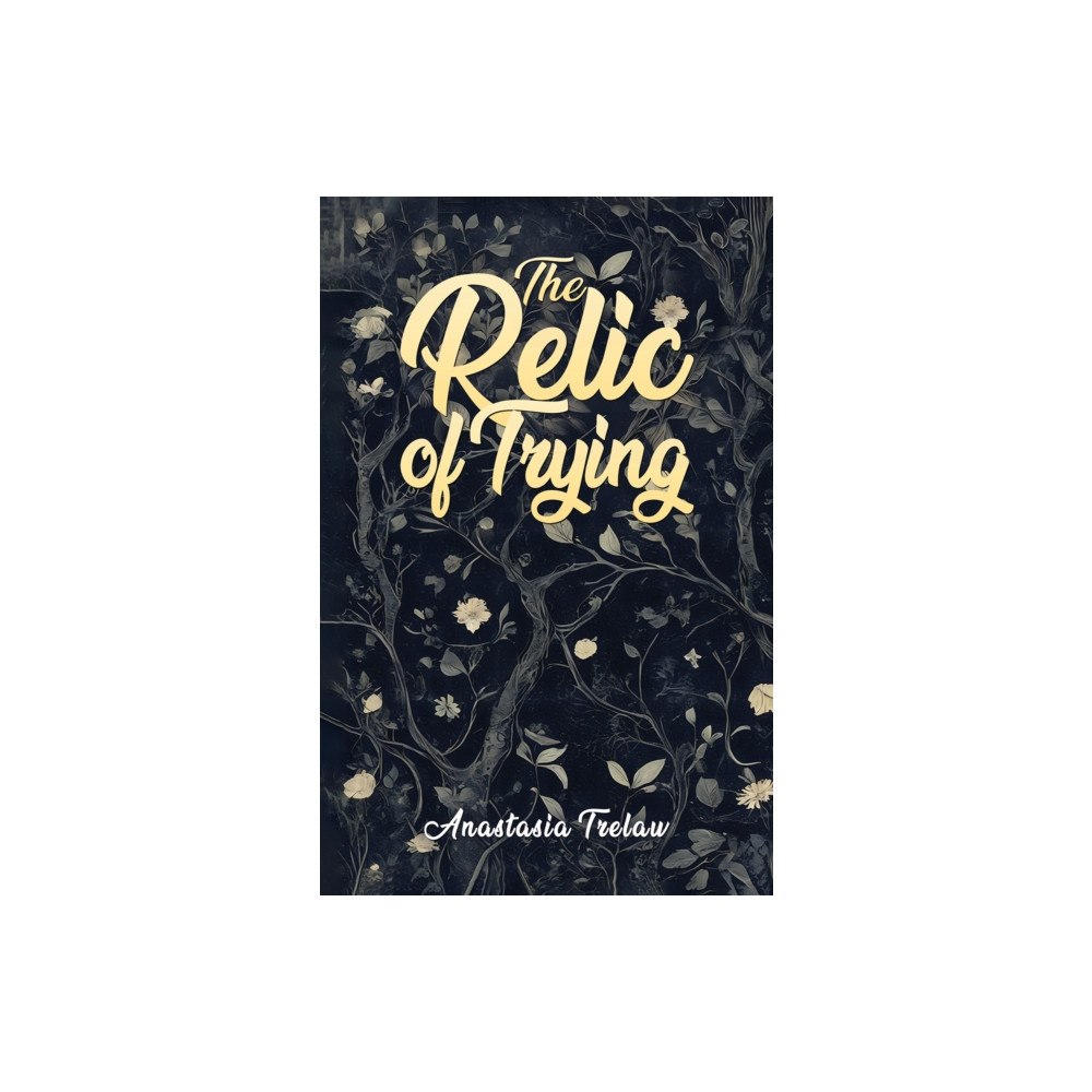 Austin Macauley Publishers The Relic of Trying (häftad, eng)