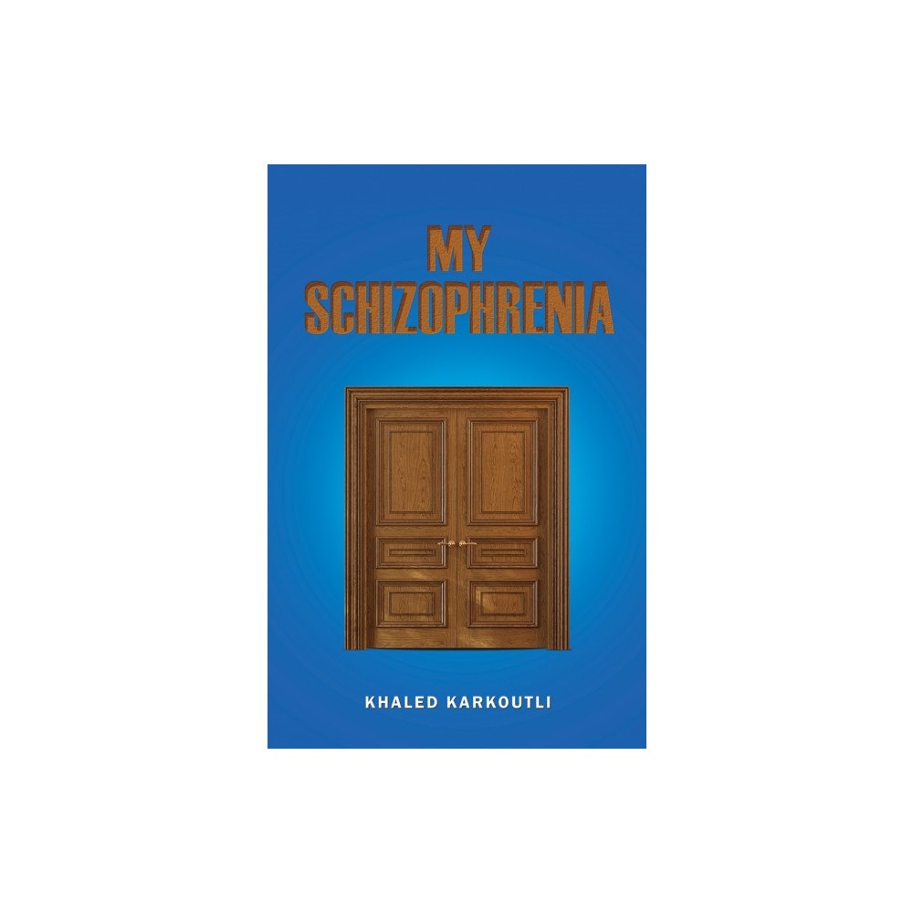Austin Macauley Publishers My Schizophrenia (häftad, eng)