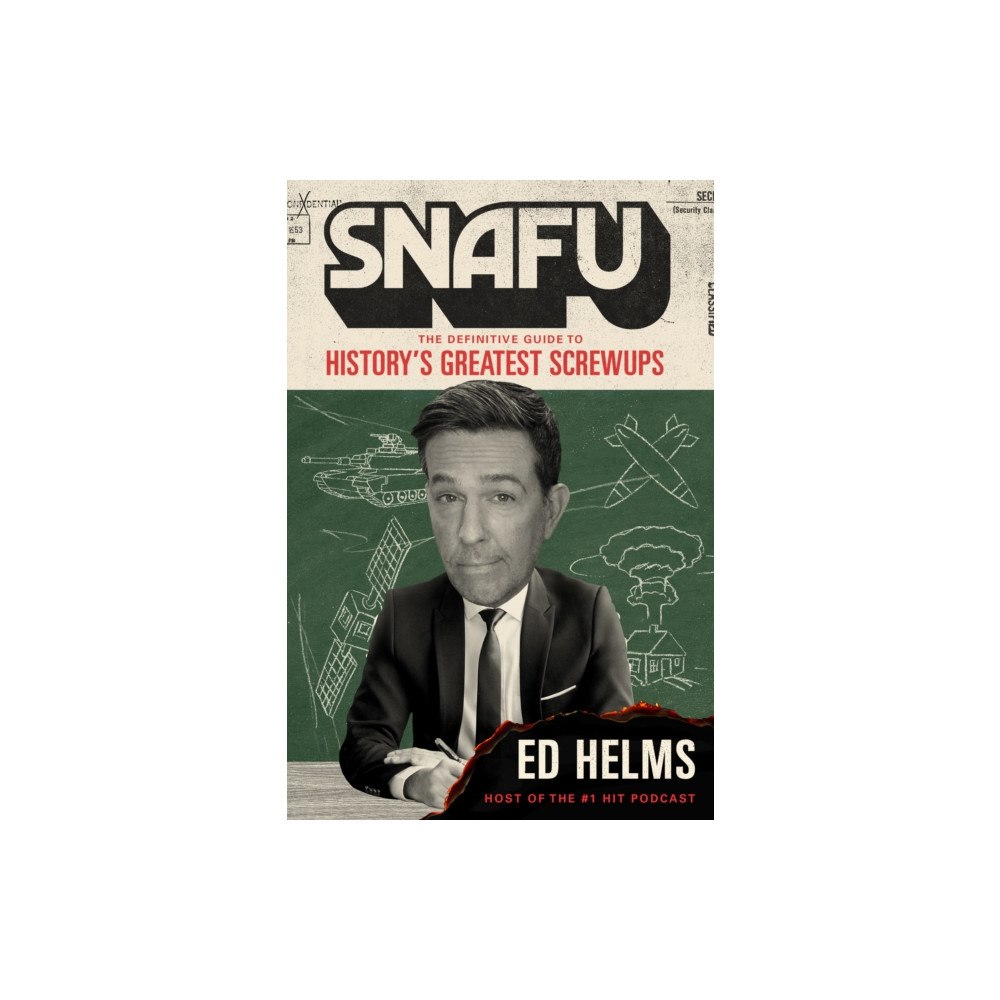 Headline Publishing Group SNAFU: The Definitive Guide to History's Greatest Screwups (häftad, eng)