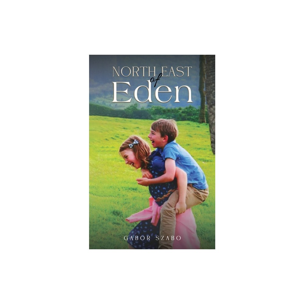Austin Macauley Publishers North East of Eden (häftad, eng)