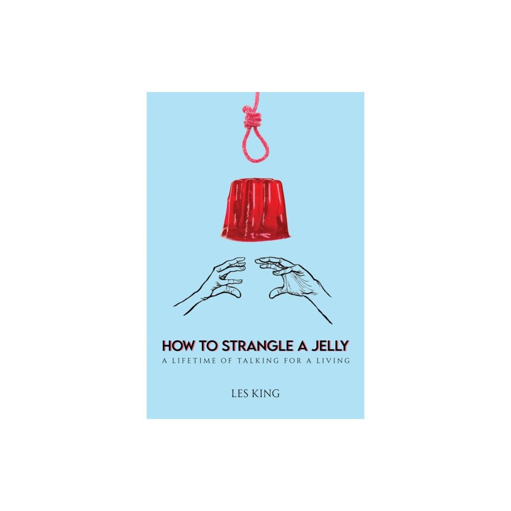 Austin Macauley Publishers How to Strangle a Jelly (häftad, eng)