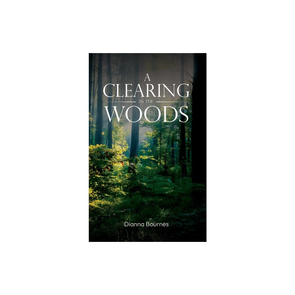 Austin Macauley Publishers A Clearing in the Woods (häftad, eng)