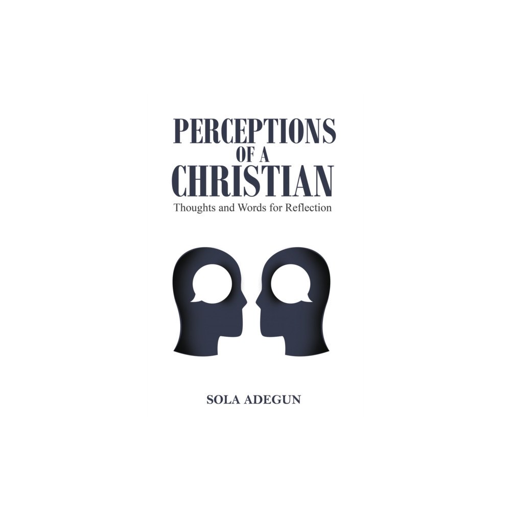 Austin Macauley Publishers Perceptions of a Christian (häftad, eng)