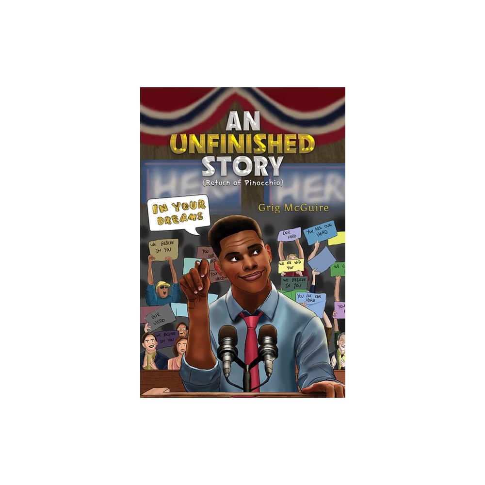 Austin Macauley Publishers An Unfinished Story: Return of Pinocchio (häftad, eng)