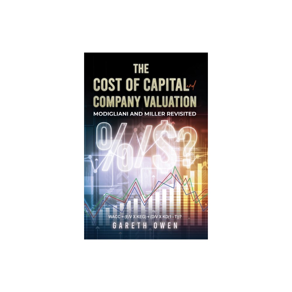 Austin Macauley Publishers The Cost of Capital and Company Valuation (häftad, eng)