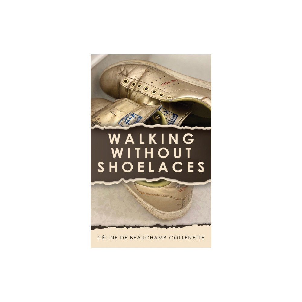 Austin Macauley Publishers Walking Without Shoelaces (häftad, eng)