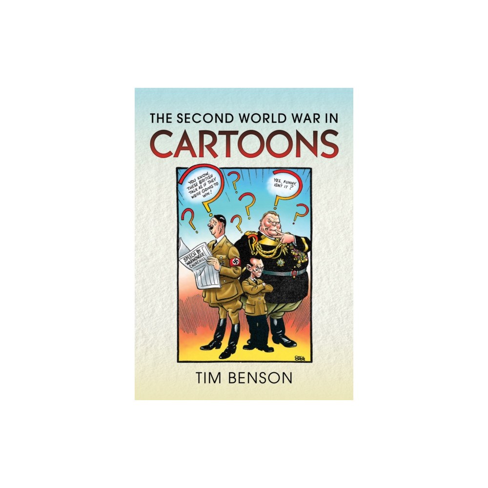 Pen & Sword Books Ltd The Second World War in Cartoons (inbunden, eng)