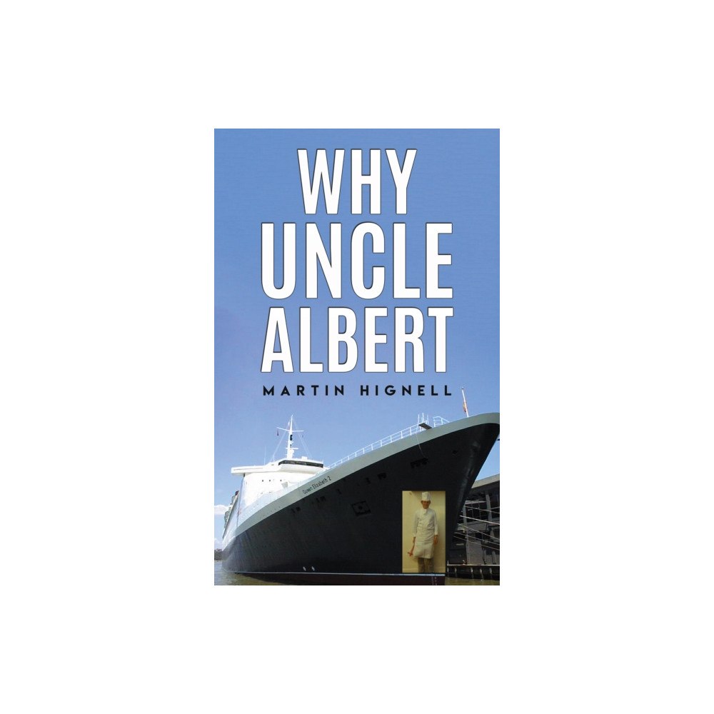 Austin Macauley Publishers Why Uncle Albert (häftad, eng)
