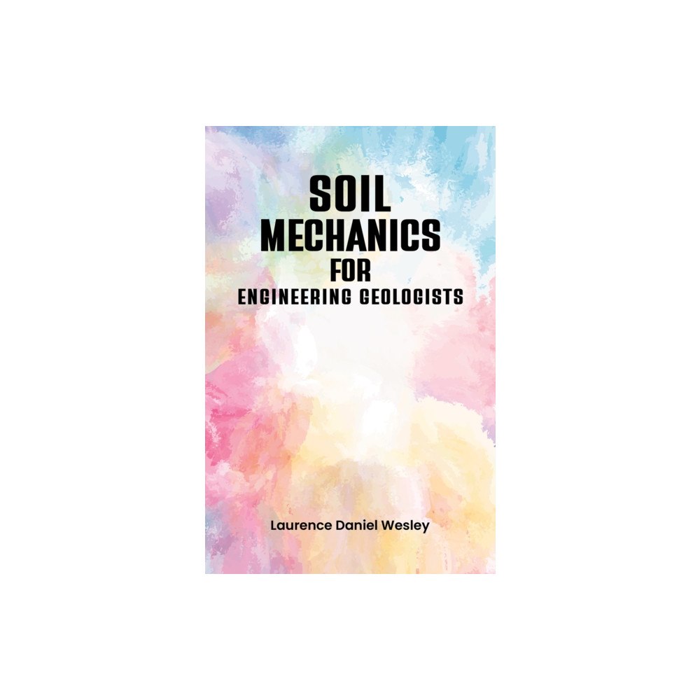 Austin Macauley Publishers Soil Mechanics for Engineering Geologists (häftad, eng)