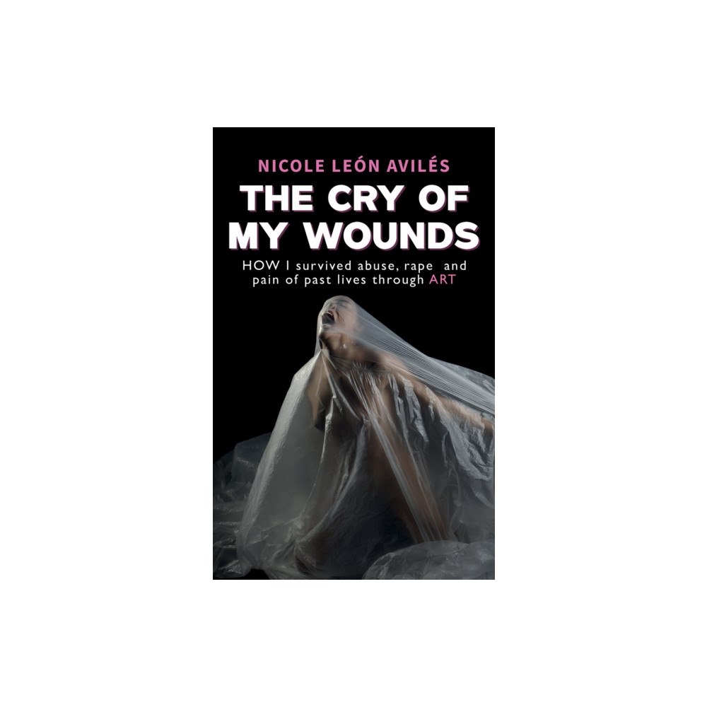 Austin Macauley Publishers The Cry of My Wounds (häftad, eng)