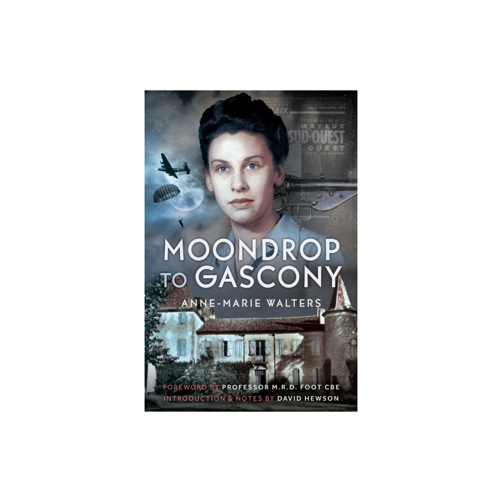 Pen & Sword Books Ltd Moondrop to Gascony (häftad, eng)