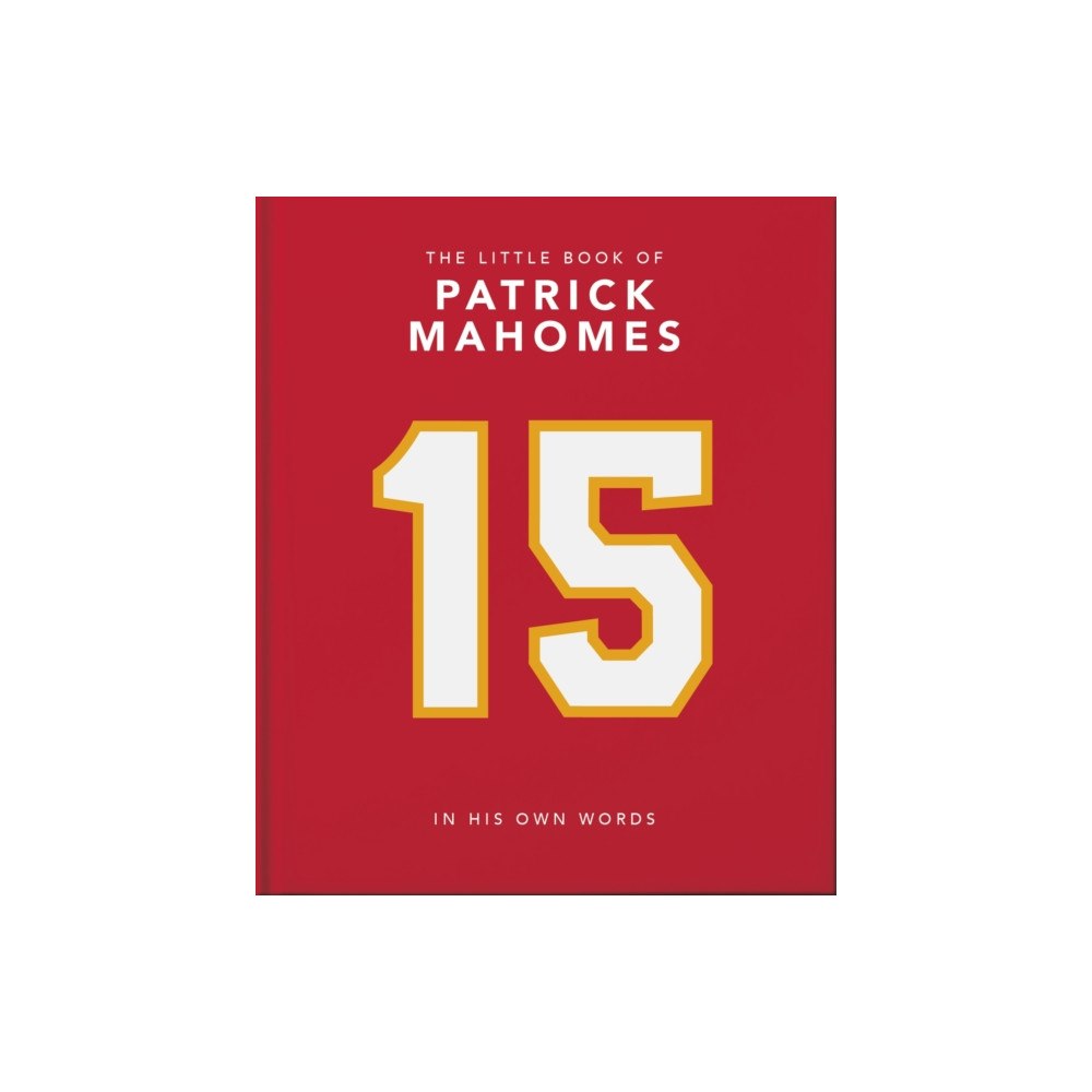 Headline Publishing Group The Little Book of Patrick Mahomes (inbunden, eng)