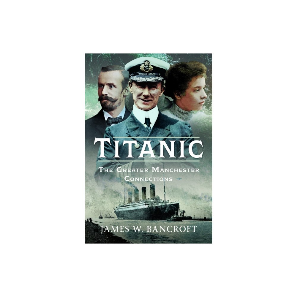 Pen & Sword Books Ltd Titanic (inbunden, eng)