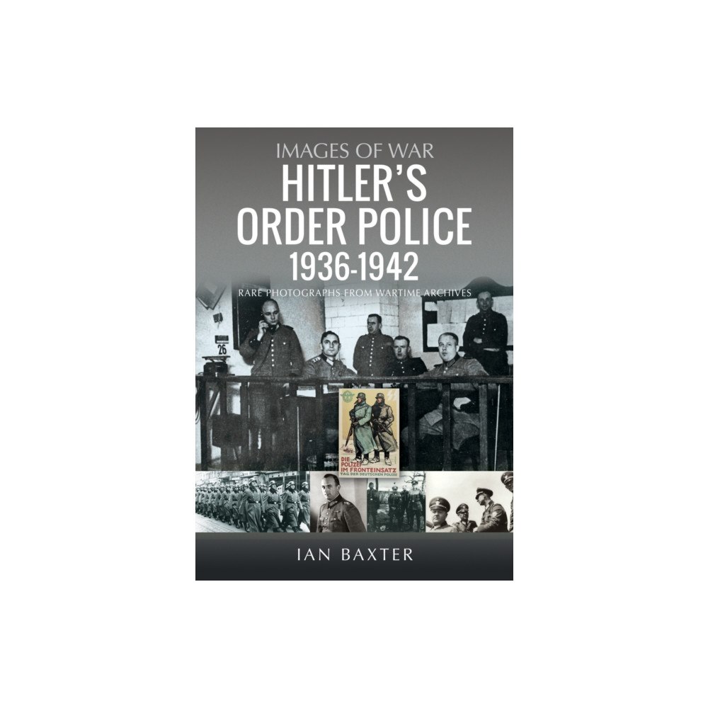 Pen & Sword Books Ltd Hitler’s Order Police 1936–1942 (häftad, eng)