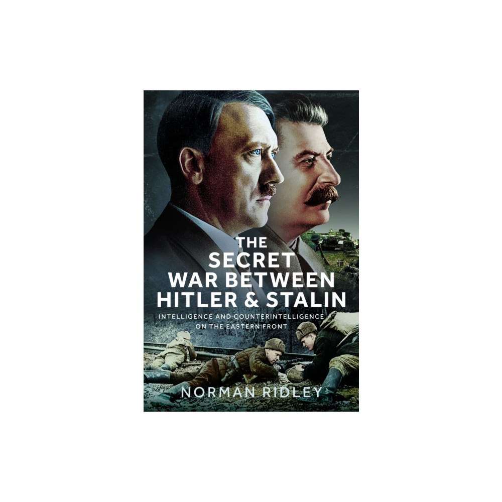 Pen & Sword Books Ltd The Secret War Between Hitler and Stalin (inbunden, eng)
