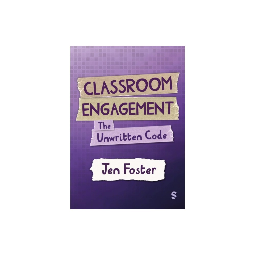 Sage Publications Ltd Classroom Engagement: The unwritten code (häftad, eng)