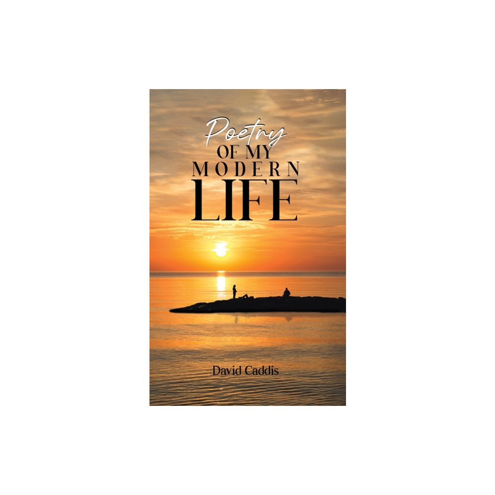 Austin Macauley Publishers Poetry of My Modern Life (häftad, eng)