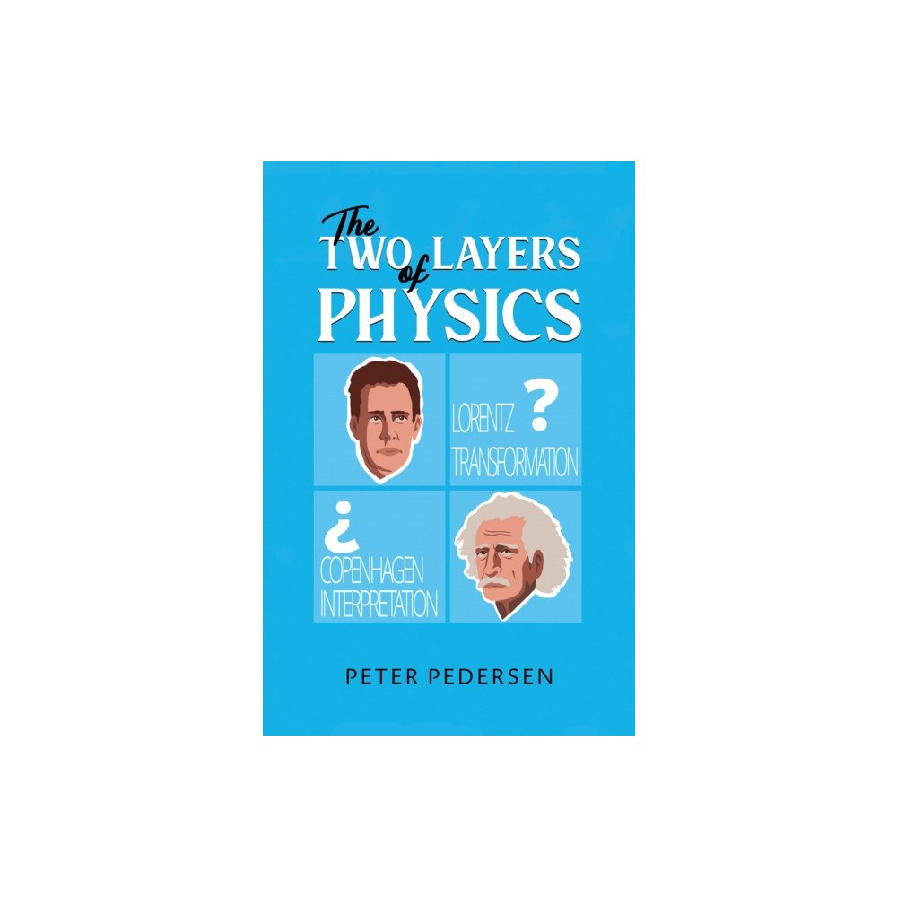 Austin Macauley Publishers The Two Layers of Physics (häftad, eng)