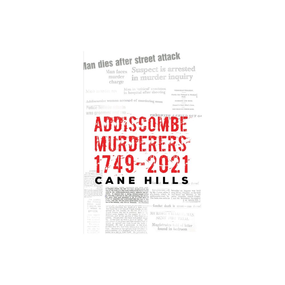 Austin Macauley Publishers Addiscombe Murderers 1749–2021 (häftad, eng)