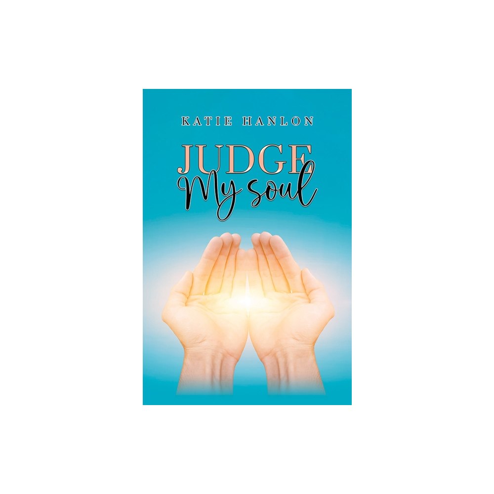 Austin Macauley Publishers Judge My Soul (häftad, eng)