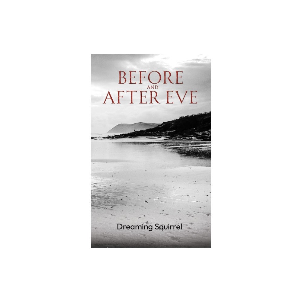 Austin Macauley Publishers Before and After Eve (häftad, eng)