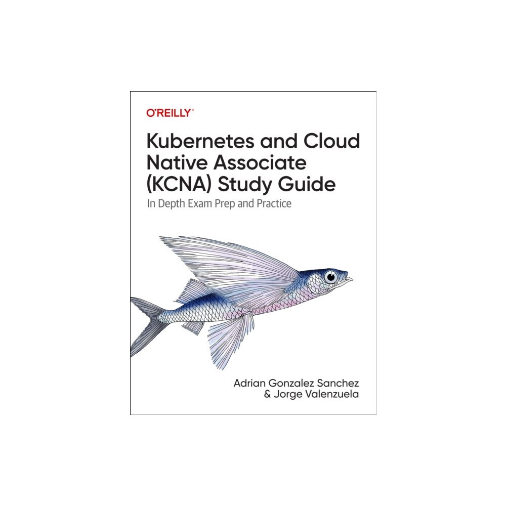 O'Reilly Media Kubernetes and Cloud Native Associate (KCNA) Study Guide (häftad, eng)