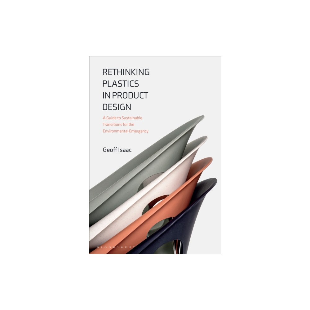 Bloomsbury Publishing PLC Rethinking Plastics in Product Design (häftad, eng)