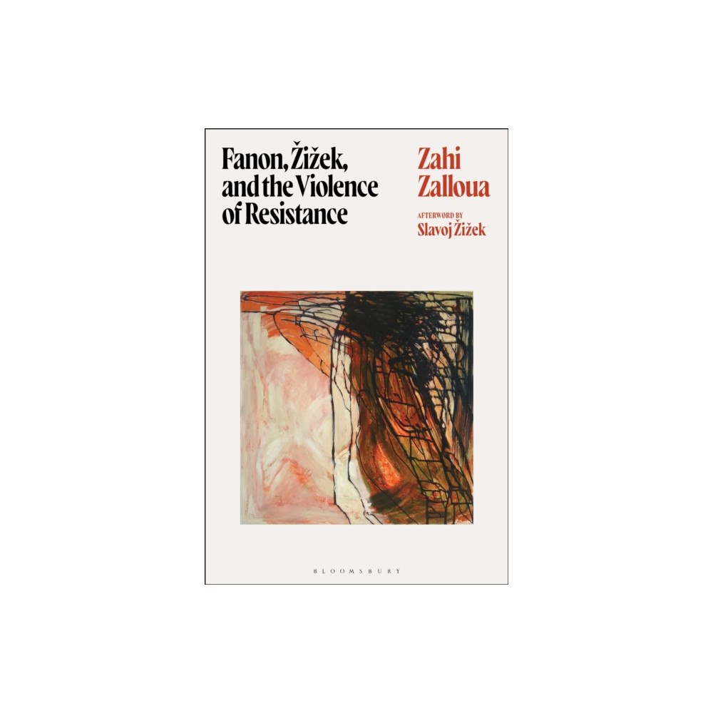 Bloomsbury Publishing PLC Fanon, Zizek, and the Violence of Resistance (häftad, eng)