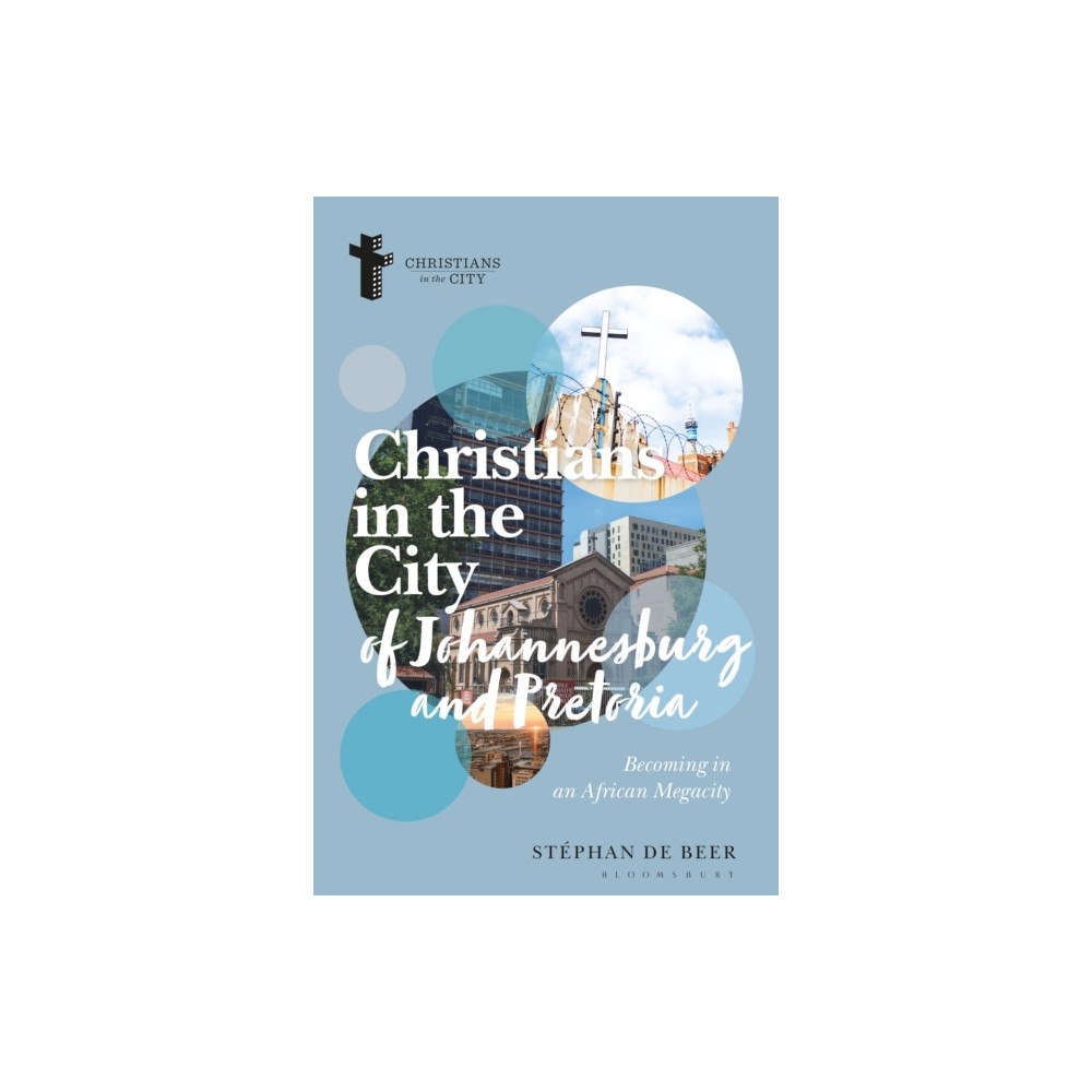 Bloomsbury Publishing PLC Christians in the Cities of Johannesburg and Pretoria (häftad, eng)