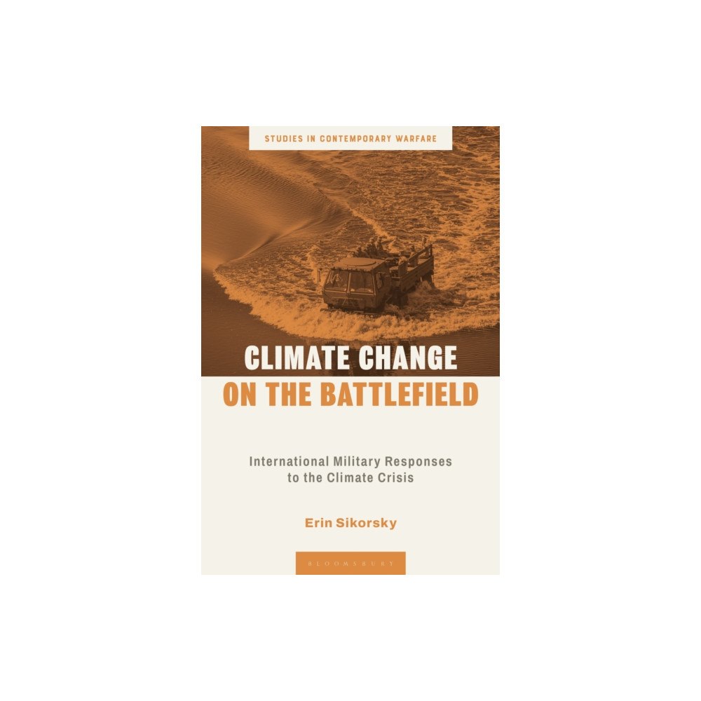Bloomsbury Publishing PLC Climate Change on the Battlefield (häftad, eng)