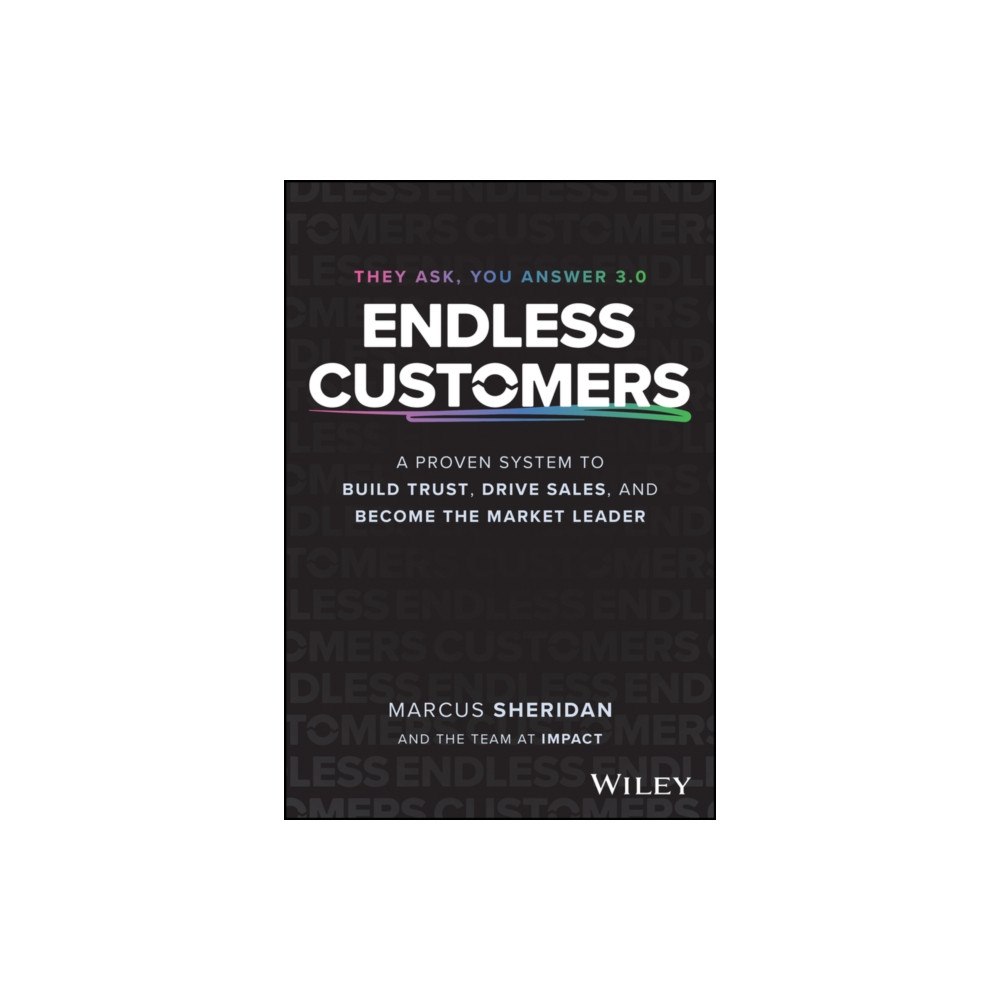 John Wiley & Sons Inc Endless Customers (inbunden, eng)