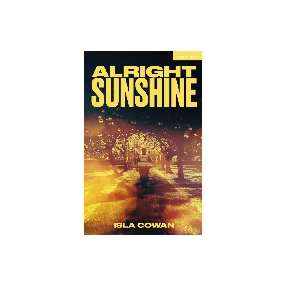 Bloomsbury Publishing PLC Alright Sunshine (häftad, eng)