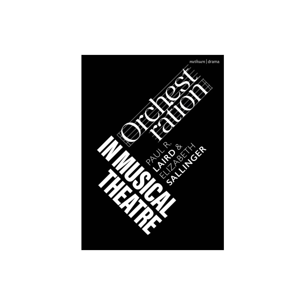 Bloomsbury Publishing PLC Orchestration in Musical Theatre (häftad, eng)