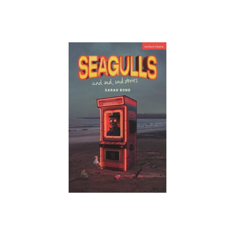 Bloomsbury Publishing PLC Seagulls and Sad Sad Stories (häftad, eng)