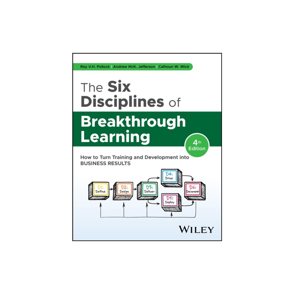 John Wiley & Sons Inc The Six Disciplines of Breakthrough Learning (inbunden, eng)
