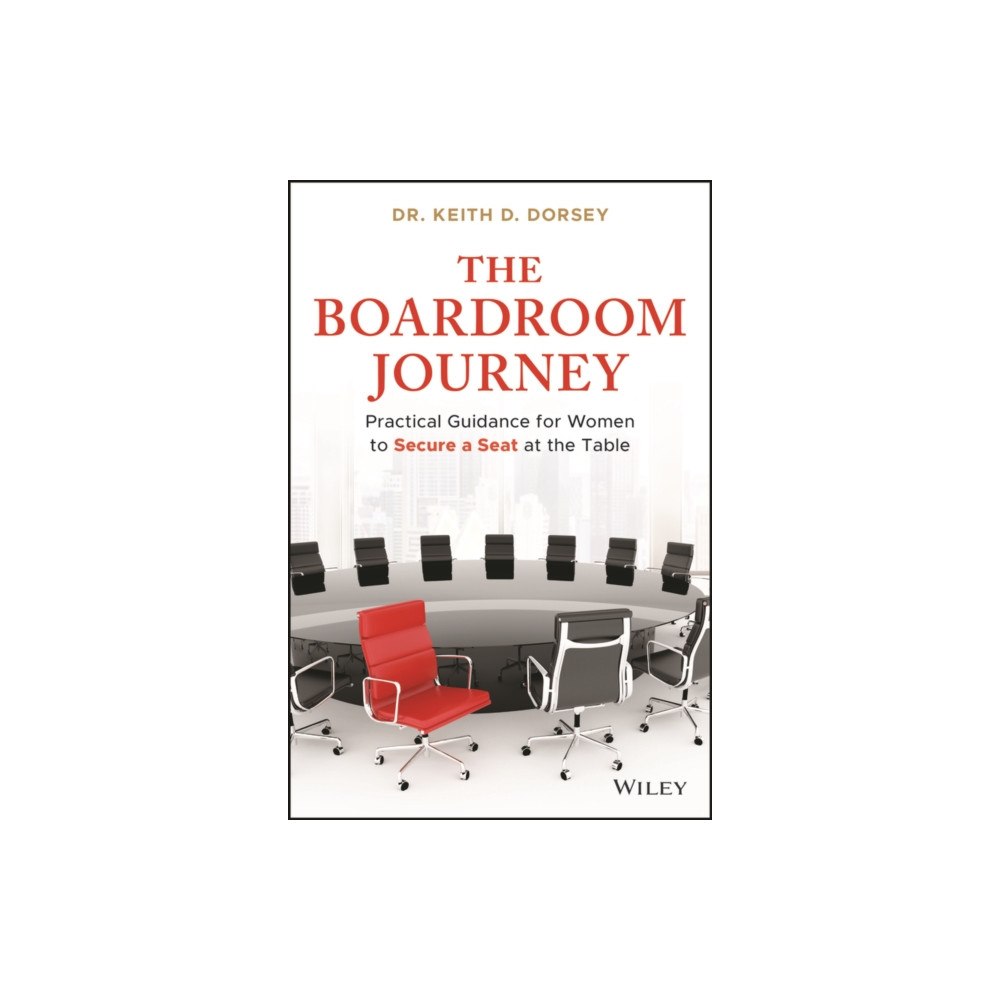 John Wiley & Sons Inc The Boardroom Journey (inbunden, eng)