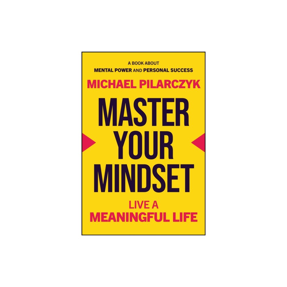 John Wiley & Sons Inc Master Your Mindset (inbunden, eng)